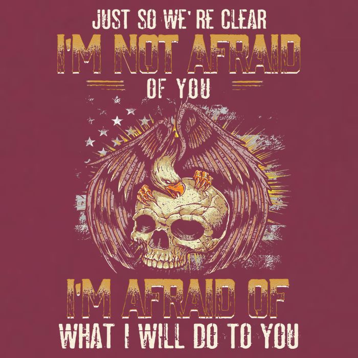 Just So We're Clear I'm Not Afraid Of You 16oz Travel Tumbler