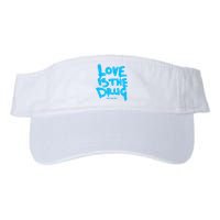 Just Say Yes Love Is The Drug Quote Valucap Bio-Washed Visor