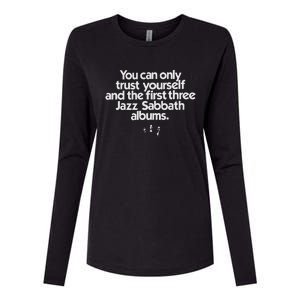 Jazz Sabbath You Can Only Trust Yourself Womens Cotton Relaxed Long Sleeve T-Shirt