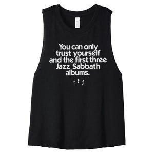 Jazz Sabbath You Can Only Trust Yourself Women's Racerback Cropped Tank