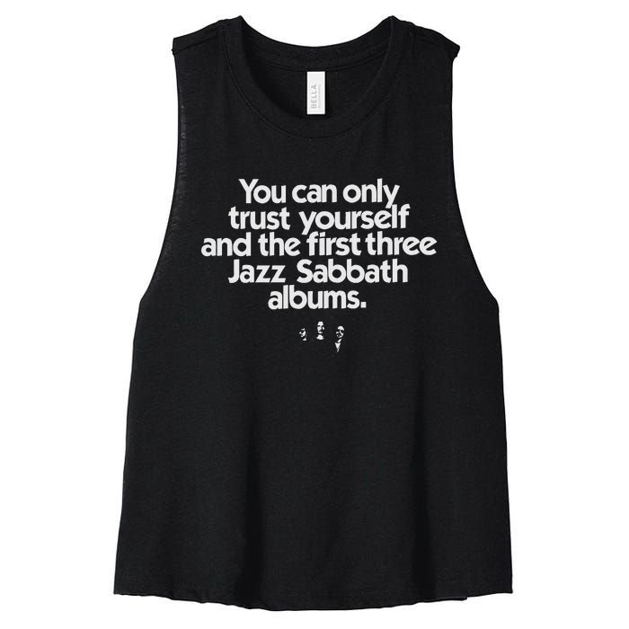 Jazz Sabbath You Can Only Trust Yourself Women's Racerback Cropped Tank