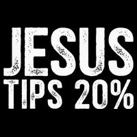 Jesus Tips 20 Funny Waiter Waitress Bartender Mixologist Cooling Performance Crew T-Shirt