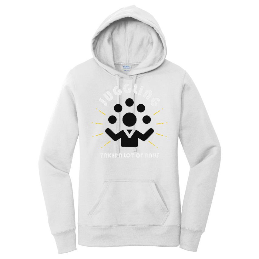 Juggling Takes A Lot Of Balls  Women's Pullover Hoodie