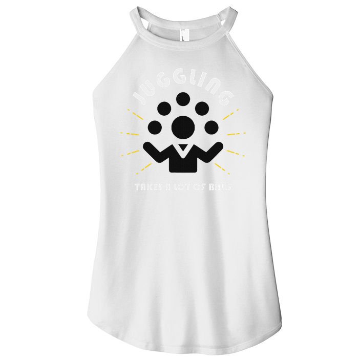 Juggling Takes A Lot Of Balls  Women's Perfect Tri Rocker Tank