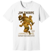 Jim Thorpe A Legend Of Versatility  Premium T-Shirt