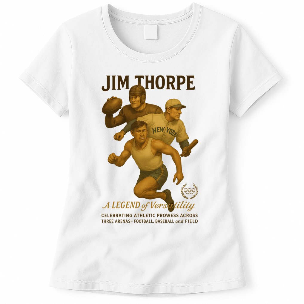Jim Thorpe A Legend Of Versatility  Womens T-Shirt