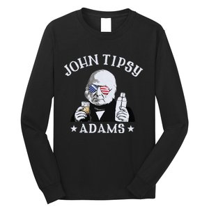 John Tipsy Adams President John Quincy Adams 4th Of July Long Sleeve Shirt