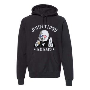 John Tipsy Adams President John Quincy Adams 4th Of July Premium Hoodie