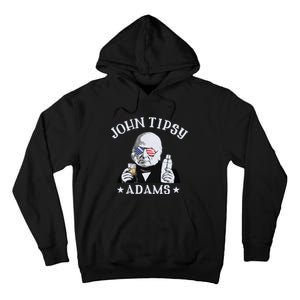 John Tipsy Adams President John Quincy Adams 4th Of July Tall Hoodie