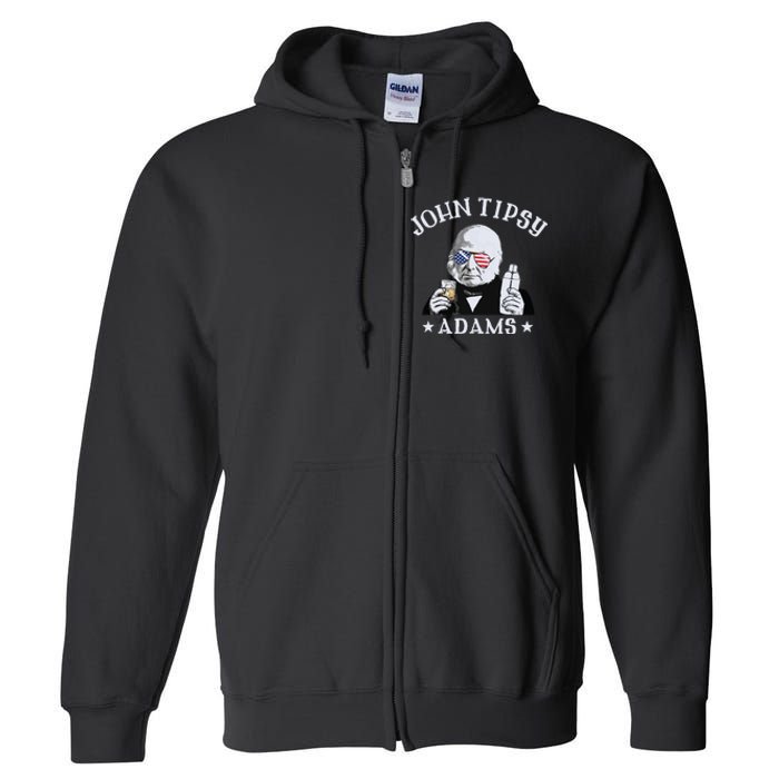 John Tipsy Adams President John Quincy Adams 4th Of July Full Zip Hoodie