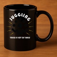 Juggling Takes a Lot of Balls 11oz C Handle Ceramic Mug