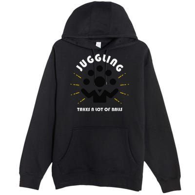 Juggling Takes a Lot of Balls Premium Pullover Hoodie