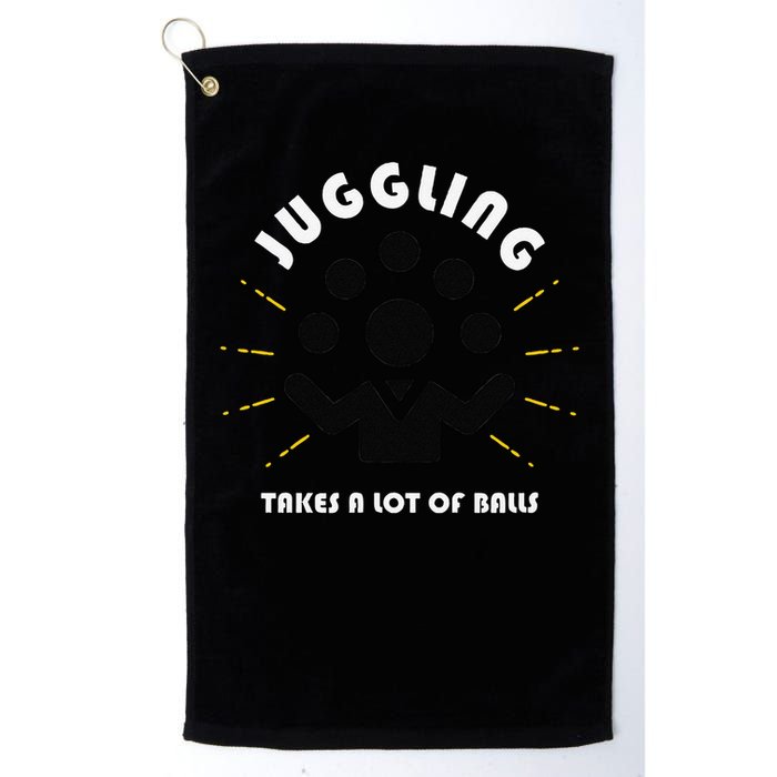 Juggling Takes a Lot of Balls Golf Towel