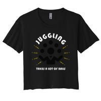 Juggling Takes a Lot of Balls Women's Crop Top Tee