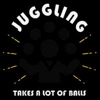 Juggling Takes a Lot of Balls Zip Tote Bag