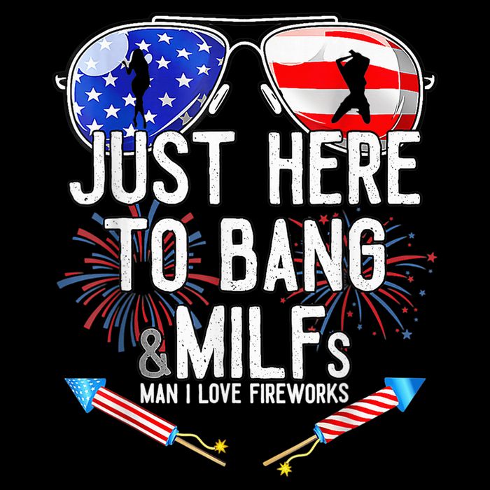 Just-Here To Bang & Milfs Man I Love Fireworks 4th Of July Cooling Performance Crew T-Shirt