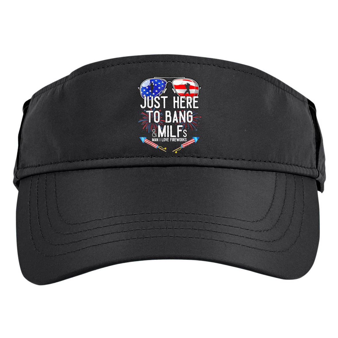 Just-Here To Bang & Milfs Man I Love Fireworks 4th Of July Adult Drive Performance Visor