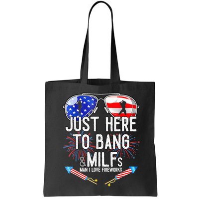 Just-Here To Bang & Milfs Man I Love Fireworks 4th Of July Bag