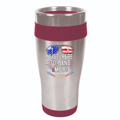 Just-Here To Bang & Milfs Man I Love Fireworks 4th Of July 16oz Travel Tumbler