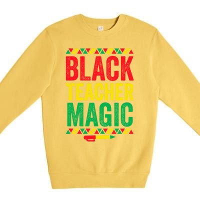 Juneteenth Teacher Black History Month Gift Black Teacher Magic Cute Gift Premium Crewneck Sweatshirt