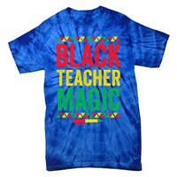 Juneteenth Teacher Black History Month Gift Black Teacher Magic Cute Gift Tie-Dye T-Shirt