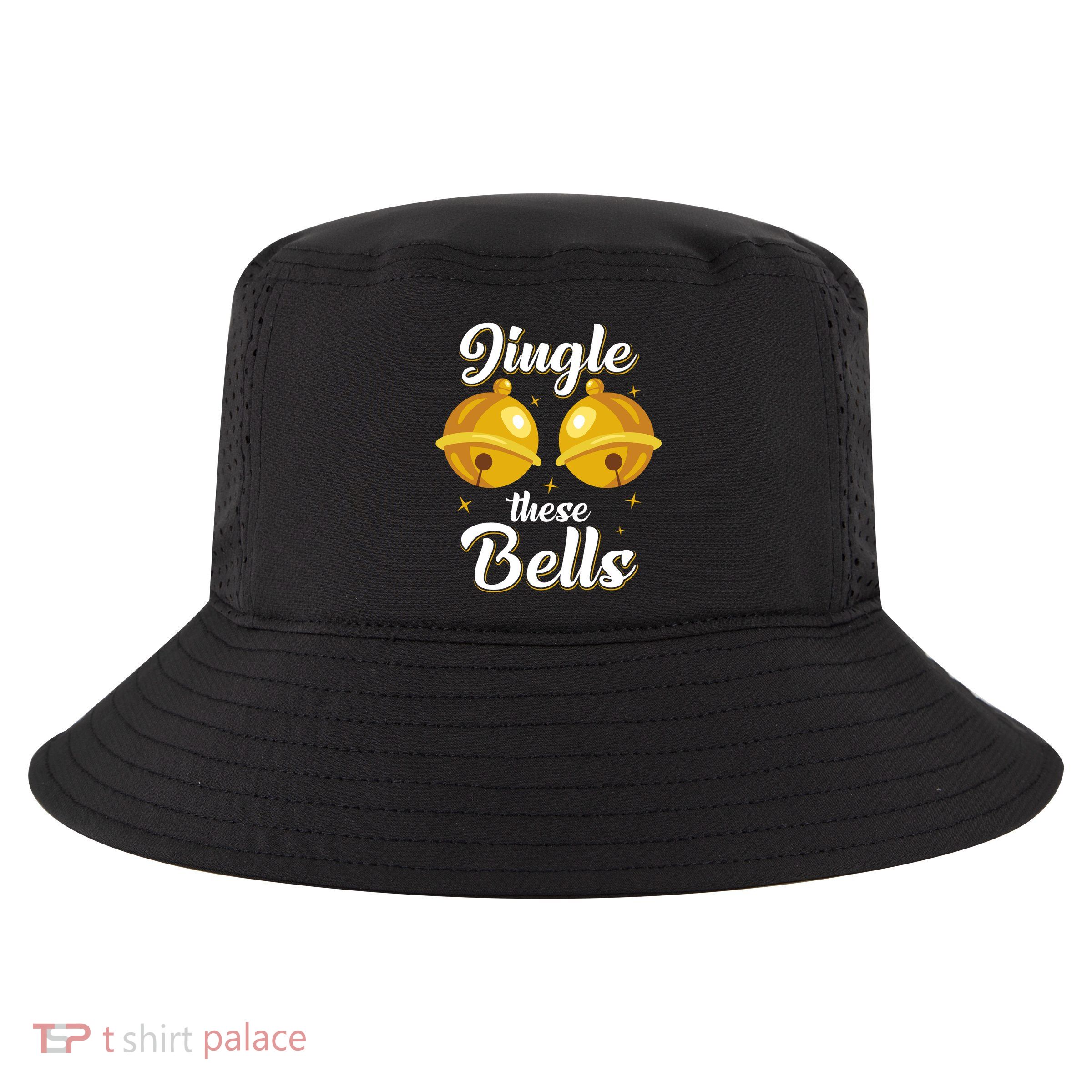 Jingle These Bells Inappropriate Christmas Joke Cool Comfort Performance Bucket Hat