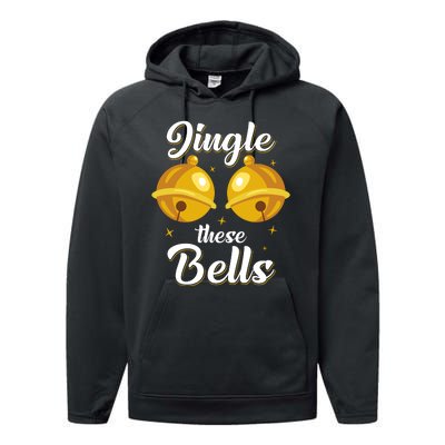 Jingle These Bells Inappropriate Christmas Joke Performance Fleece Hoodie