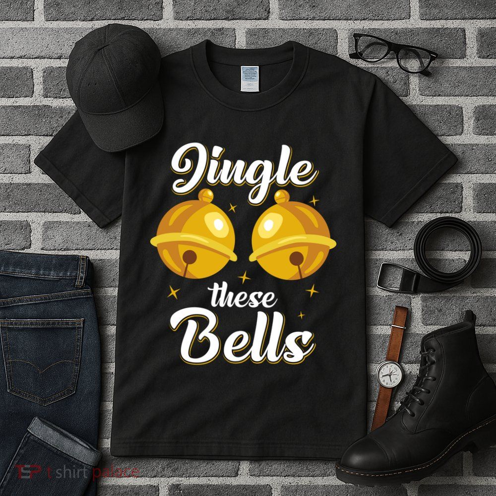 Jingle These Bells Inappropriate Christmas Joke Tall T-Shirt