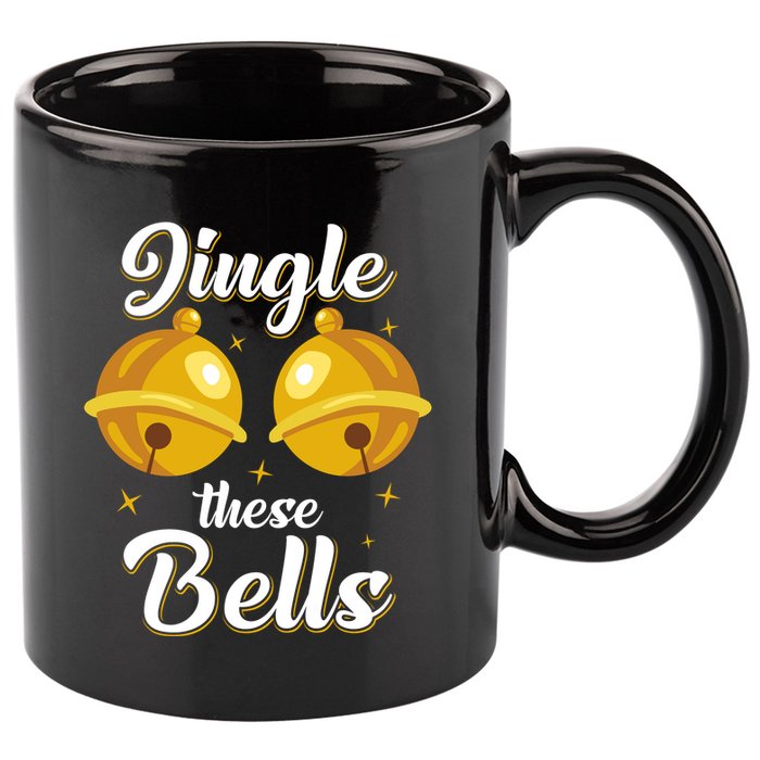Jingle These Bells Inappropriate Christmas Joke 11oz C Handle Ceramic Mug