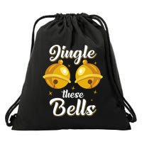 Jingle These Bells Inappropriate Christmas Joke Drawstring Bag