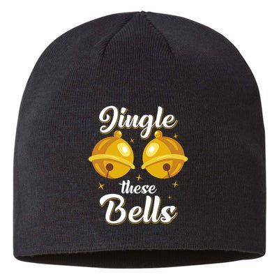 Jingle These Bells Inappropriate Christmas Joke Sustainable Beanie