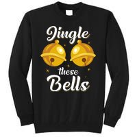 Jingle These Bells Inappropriate Christmas Joke Tall Sweatshirt