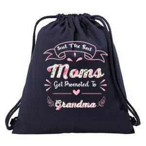 Just The Best Moms Get Promoted To Grandma Mothers Day Gift Drawstring Bag