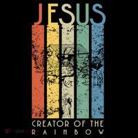 Jesus The Creator Of The Rainbow (Noah And The Ark) T-Shirt