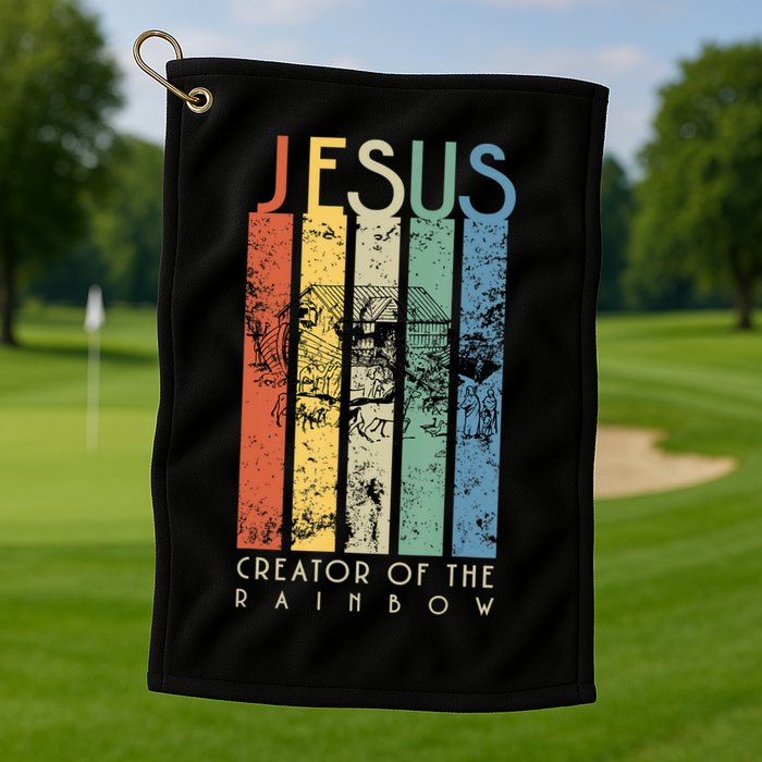 Jesus The Creator Of The Rainbow (Noah And The Ark) Golf Towel