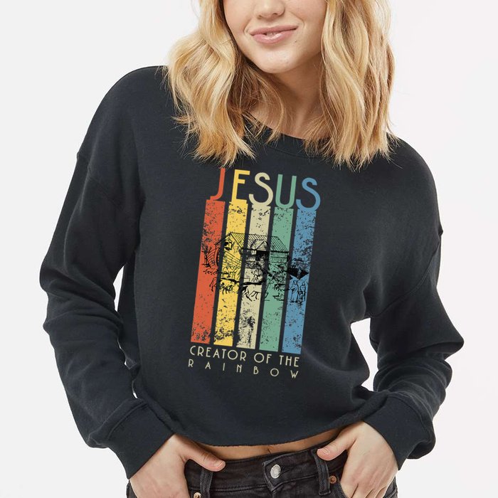 JESUS The Creator Of The Rainbow (Noah And The Ark) Cropped Pullover Crew
