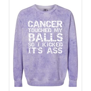 Joke Testicular Cancer Touched My Balls So I Kicked Its Ass Gift Colorblast Crewneck Sweatshirt