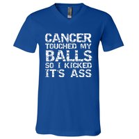 Joke Testicular Cancer Touched My Balls So I Kicked Its Ass Gift V-Neck T-Shirt