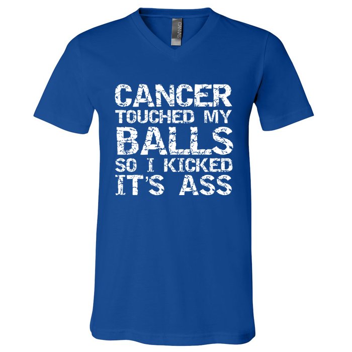 Joke Testicular Cancer Touched My Balls So I Kicked Its Ass Gift V-Neck T-Shirt