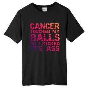 Joke Testicular Cancer Touched My Balls So I Kicked Its Ass Meaningful Gift Tall Fusion ChromaSoft Performance T-Shirt