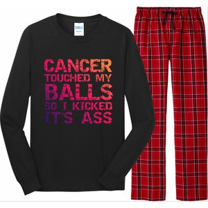 Joke Testicular Cancer Touched My Balls So I Kicked Its Ass Meaningful Gift Long Sleeve Pajama Set