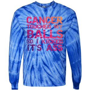 Joke Testicular Cancer Touched My Balls So I Kicked Its Ass Meaningful Gift Tie-Dye Long Sleeve Shirt