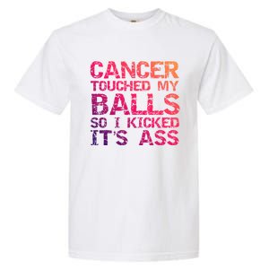 Joke Testicular Cancer Touched My Balls So I Kicked Its Ass Meaningful Gift Garment-Dyed Heavyweight T-Shirt