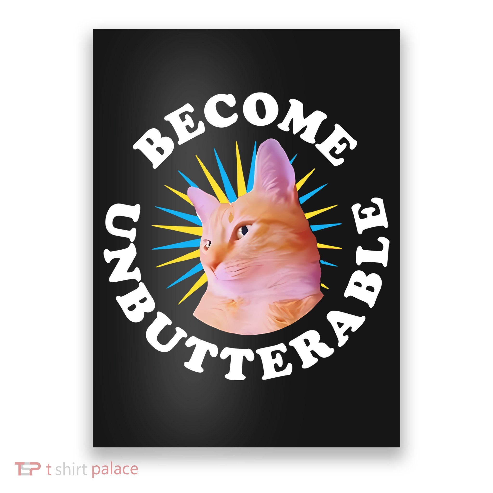 Jorts The Cat – Become Unbutterable Poster