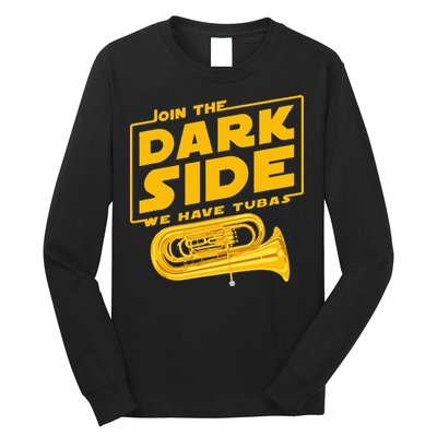 Join The Dark Side Tuba Player Long Sleeve Shirt