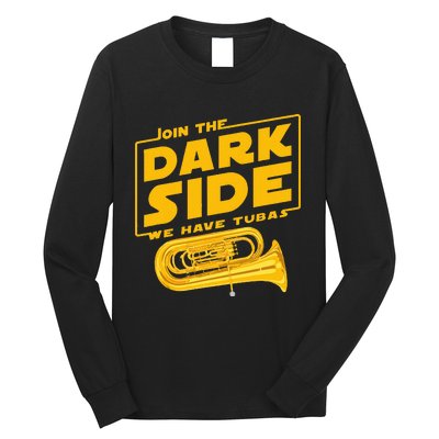 Join The Dark Side Tuba Player Long Sleeve Shirt