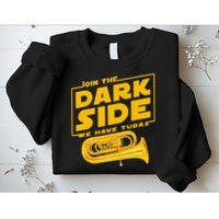 Join The Dark Side Tuba Player Sweatshirt