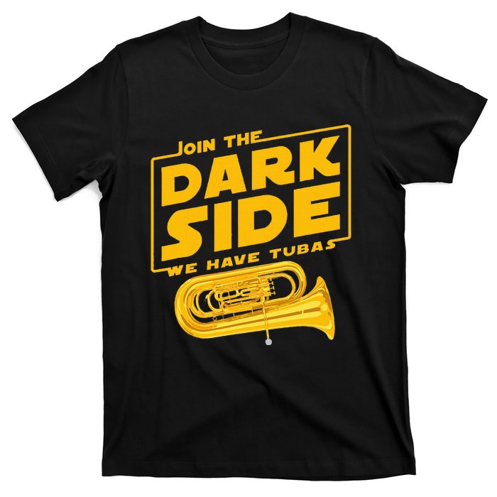 Join The Dark Side Tuba Player T-Shirt