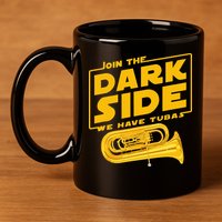 Join The Dark Side Tuba Player 11oz C Handle Ceramic Mug