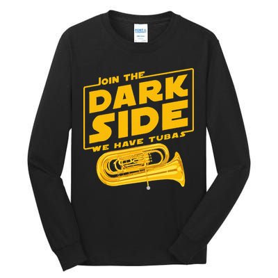 Join The Dark Side Tuba Player Tall Long Sleeve T-Shirt